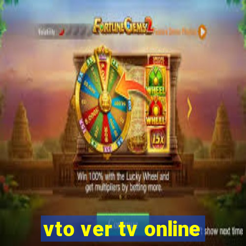 vto ver tv online